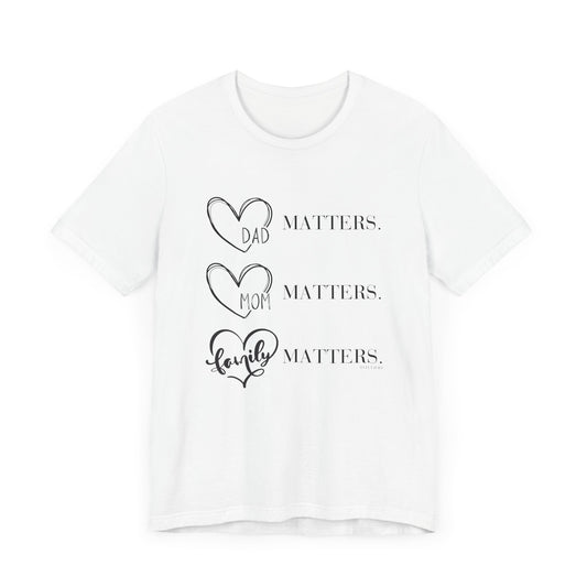 "Family Matters" (black print) Unisex Jersey Short Sleeve Tee