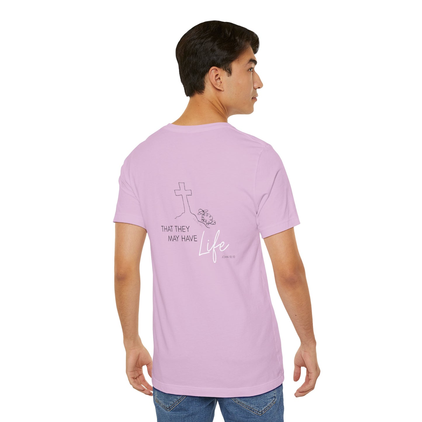 That They May Have Life Unisex Jersey Short Sleeve Tee