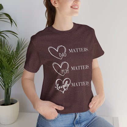 "Family Matters" (white print) Unisex Jersey Short Sleeve Tee