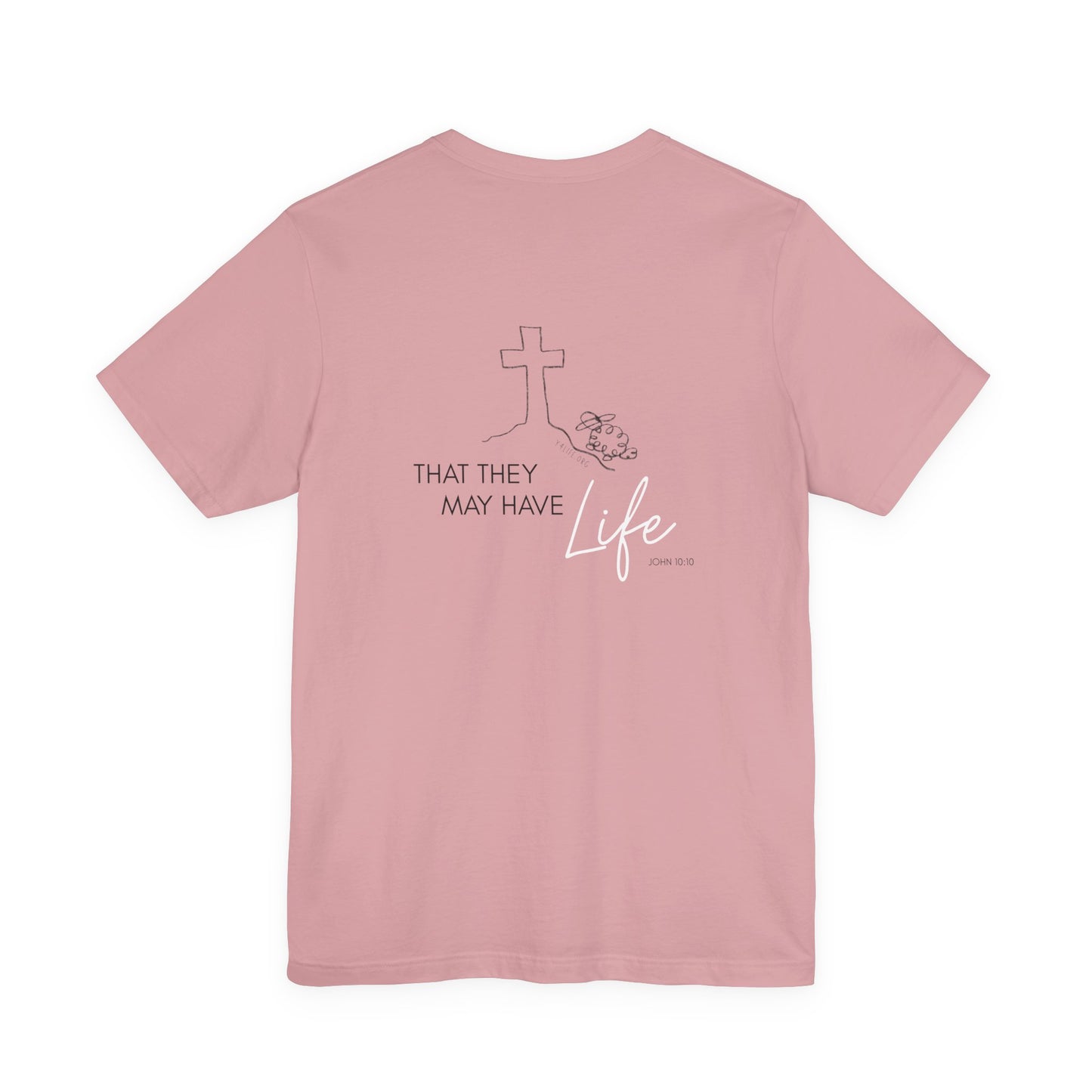 That They May Have Life Unisex Jersey Short Sleeve Tee