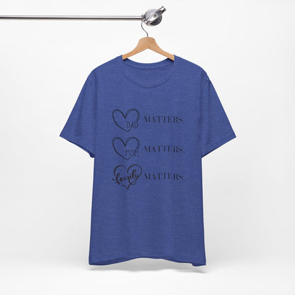 "Family Matters" (black print) Unisex Jersey Short Sleeve Tee