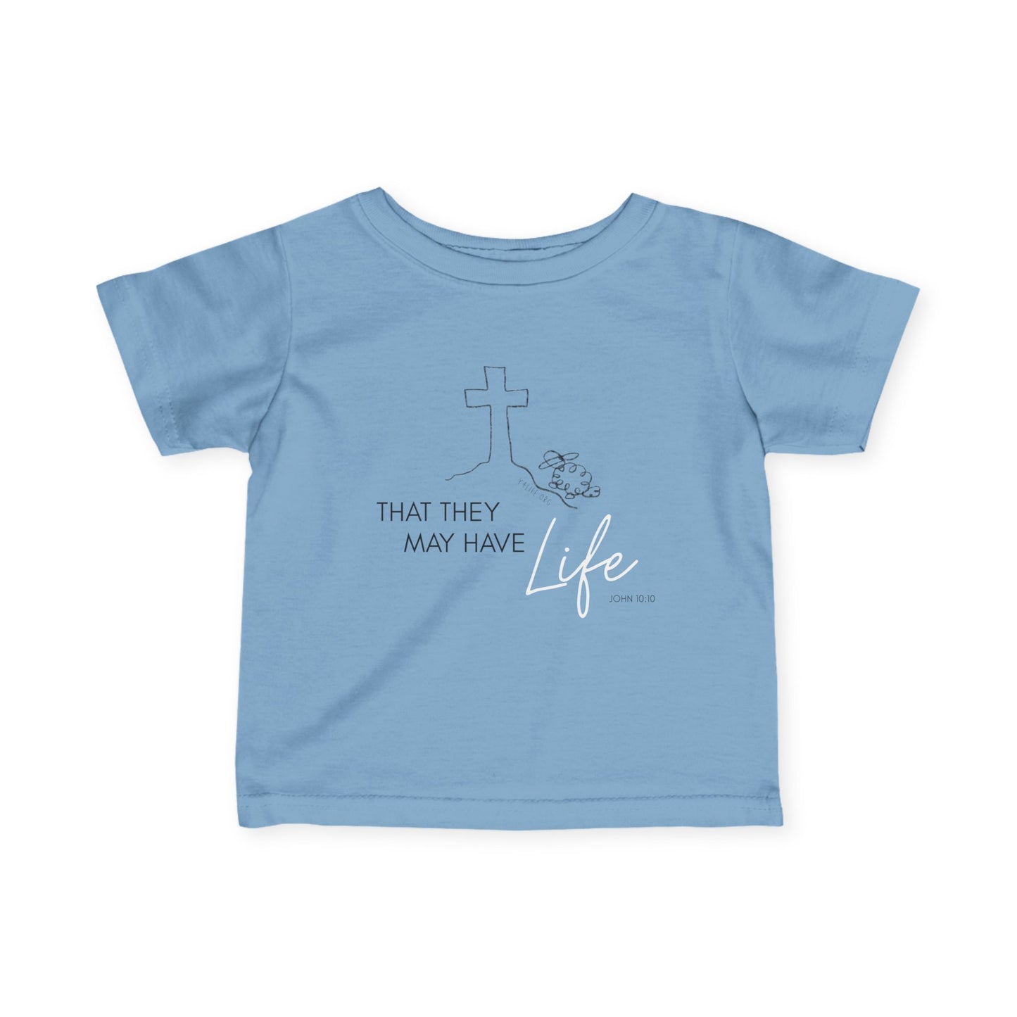 That They May Have Life Infant Fine Jersey Tee