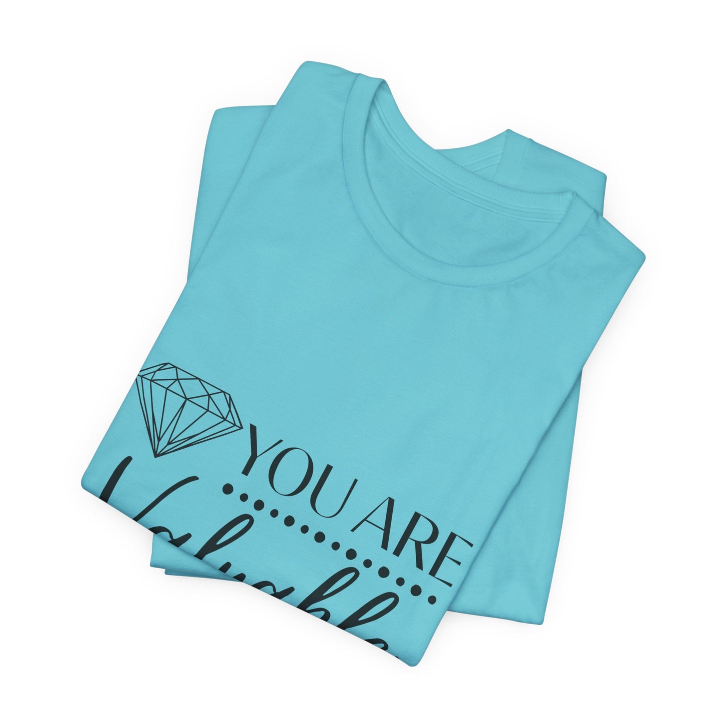 You Are Valuable Short Sleeve Tee