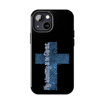 "My Identity is in Christ" Tough Phone Cases