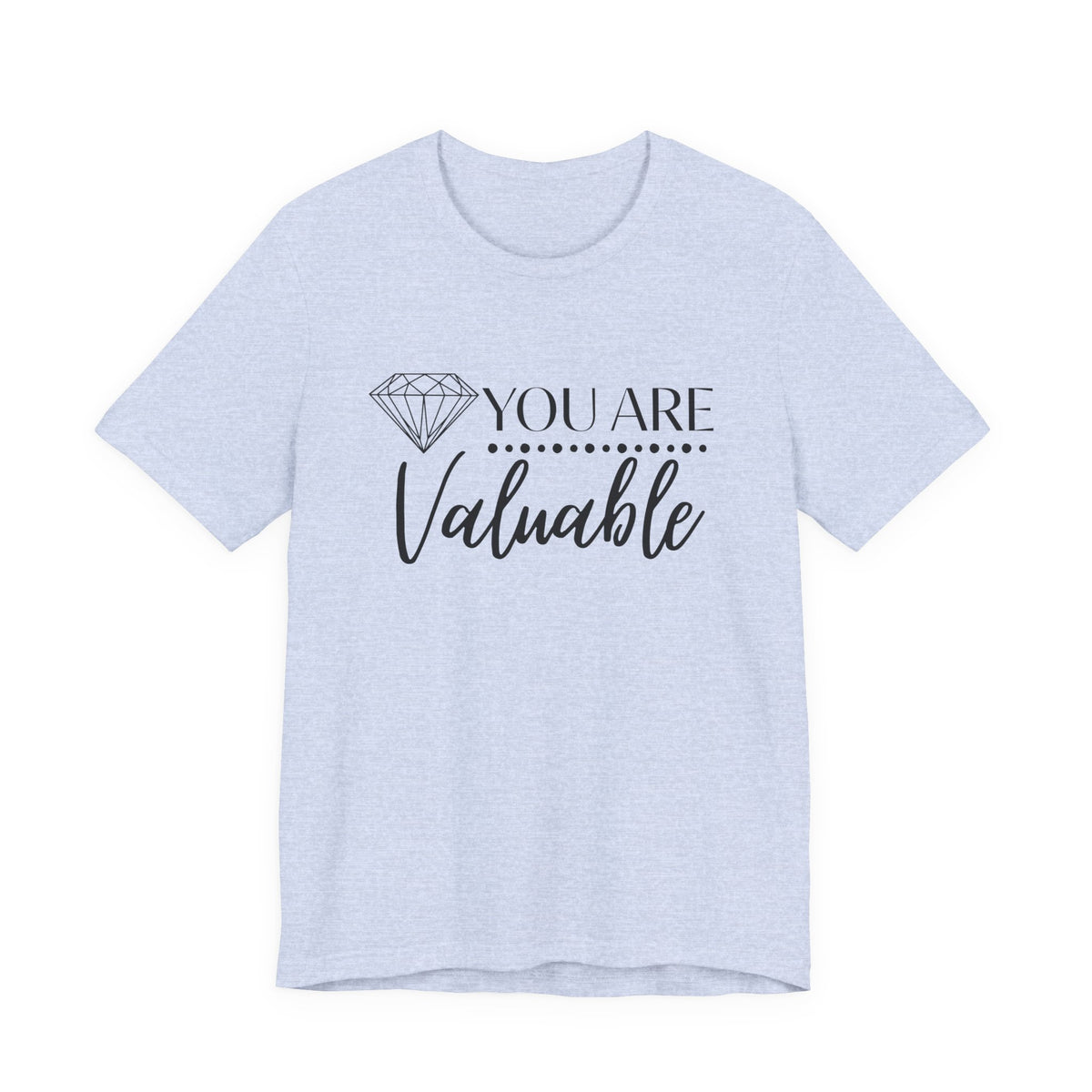 You Are Valuable Short Sleeve Tee