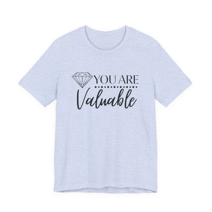 You Are Valuable Short Sleeve Tee