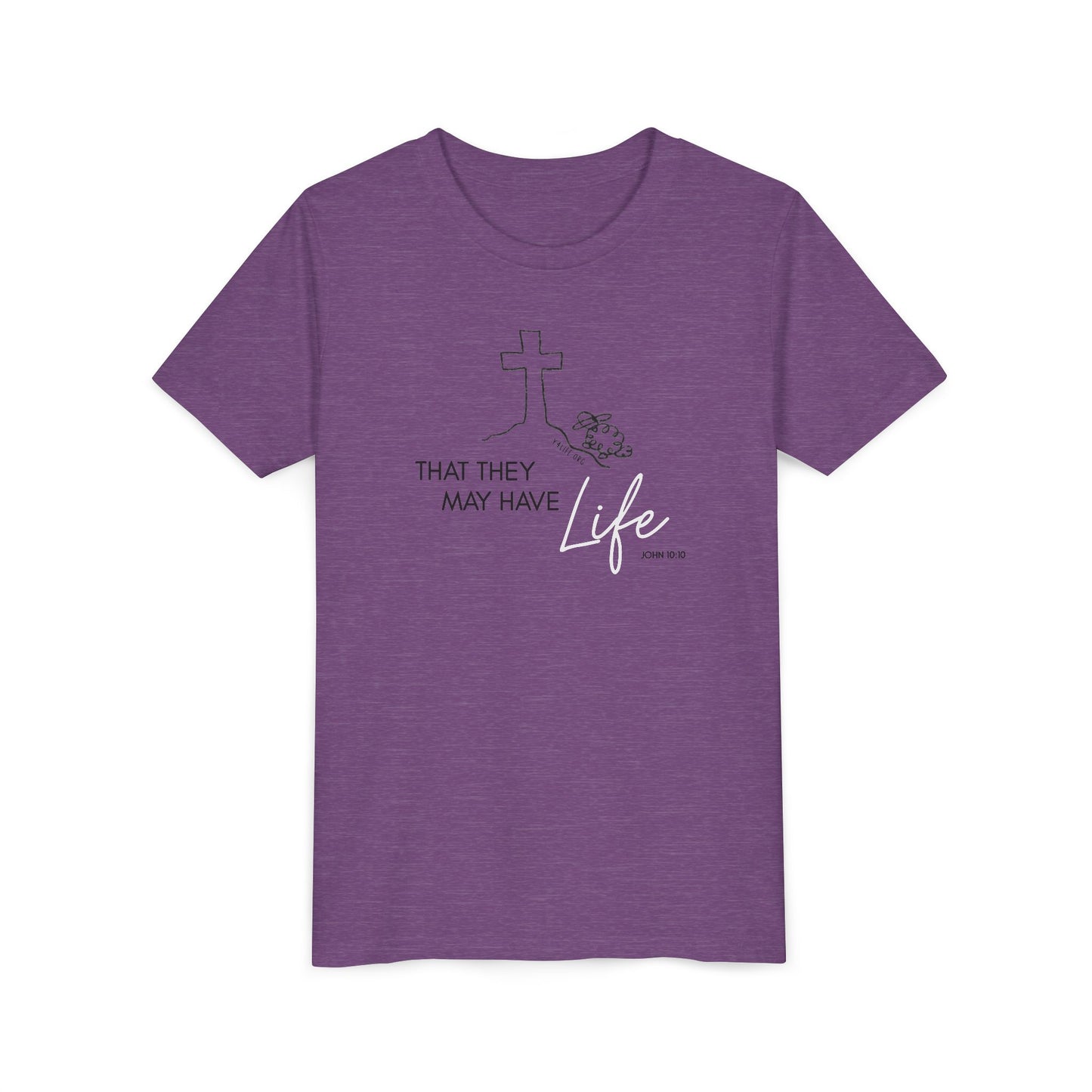 That They May Have Life Youth Short Sleeve Tee