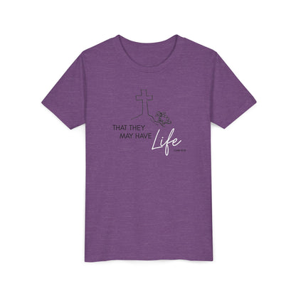 That They May Have Life Youth Short Sleeve Tee