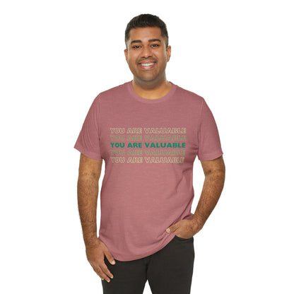 You Are Valuable Green Ombre Unisex Jersey Short Sleeve Tee