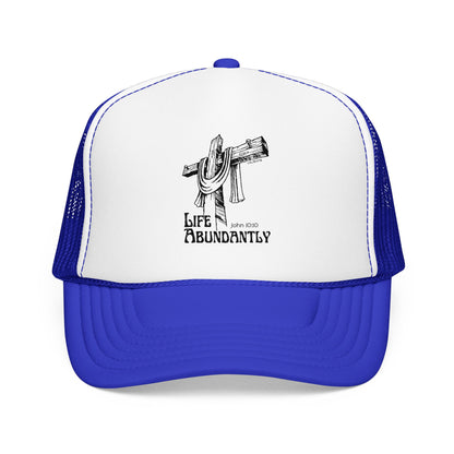 Life Abundantly Foam Trucker Hat
