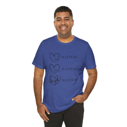 "Family Matters" (black print) Unisex Jersey Short Sleeve Tee