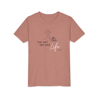 That They May Have Life Youth Short Sleeve Tee