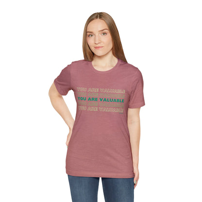 You Are Valuable Green Ombre Unisex Jersey Short Sleeve Tee