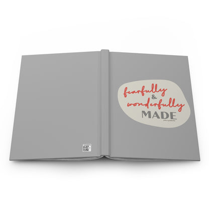 Fearfully & Wonderfully Made Matte Hardcover Journal