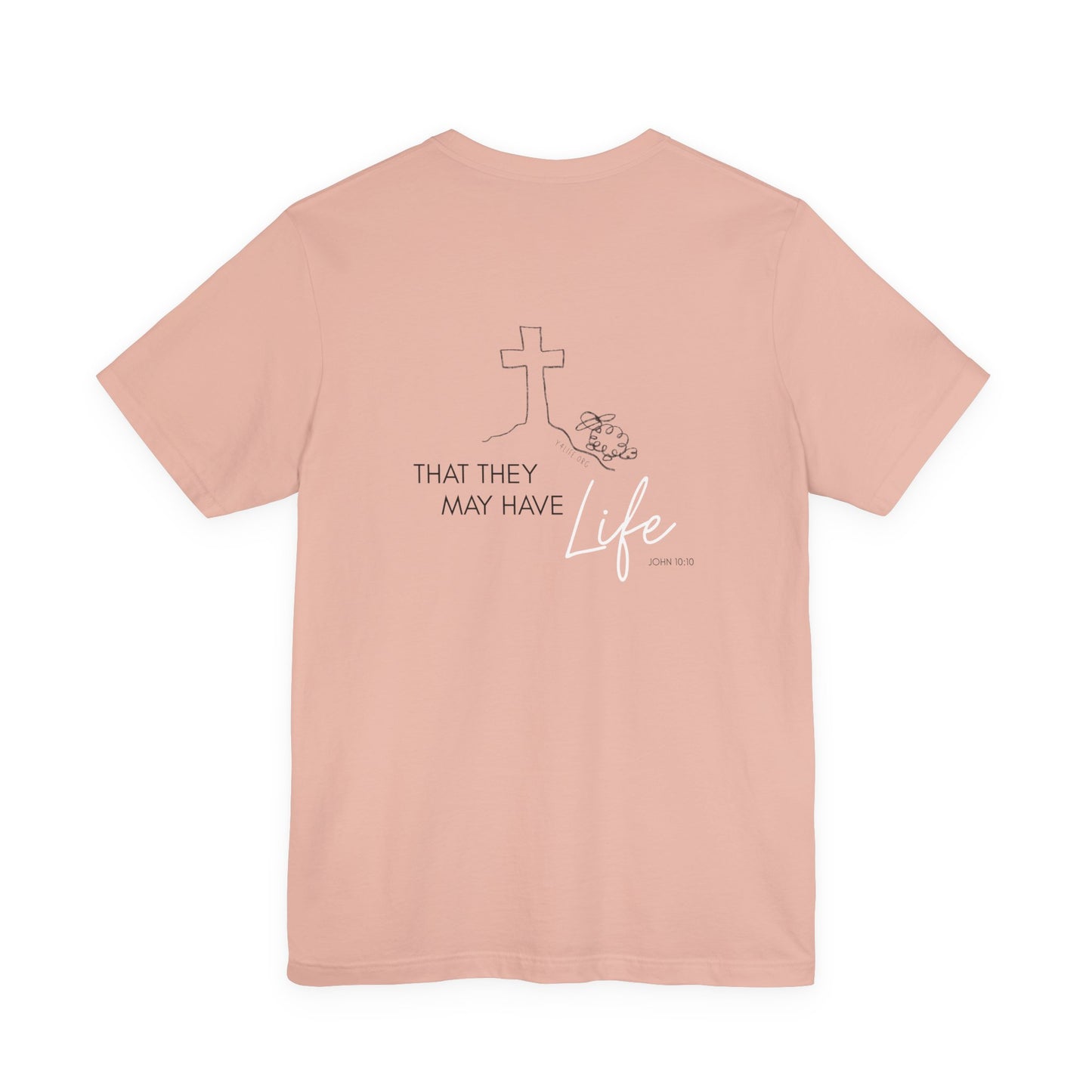 That They May Have Life Unisex Jersey Short Sleeve Tee