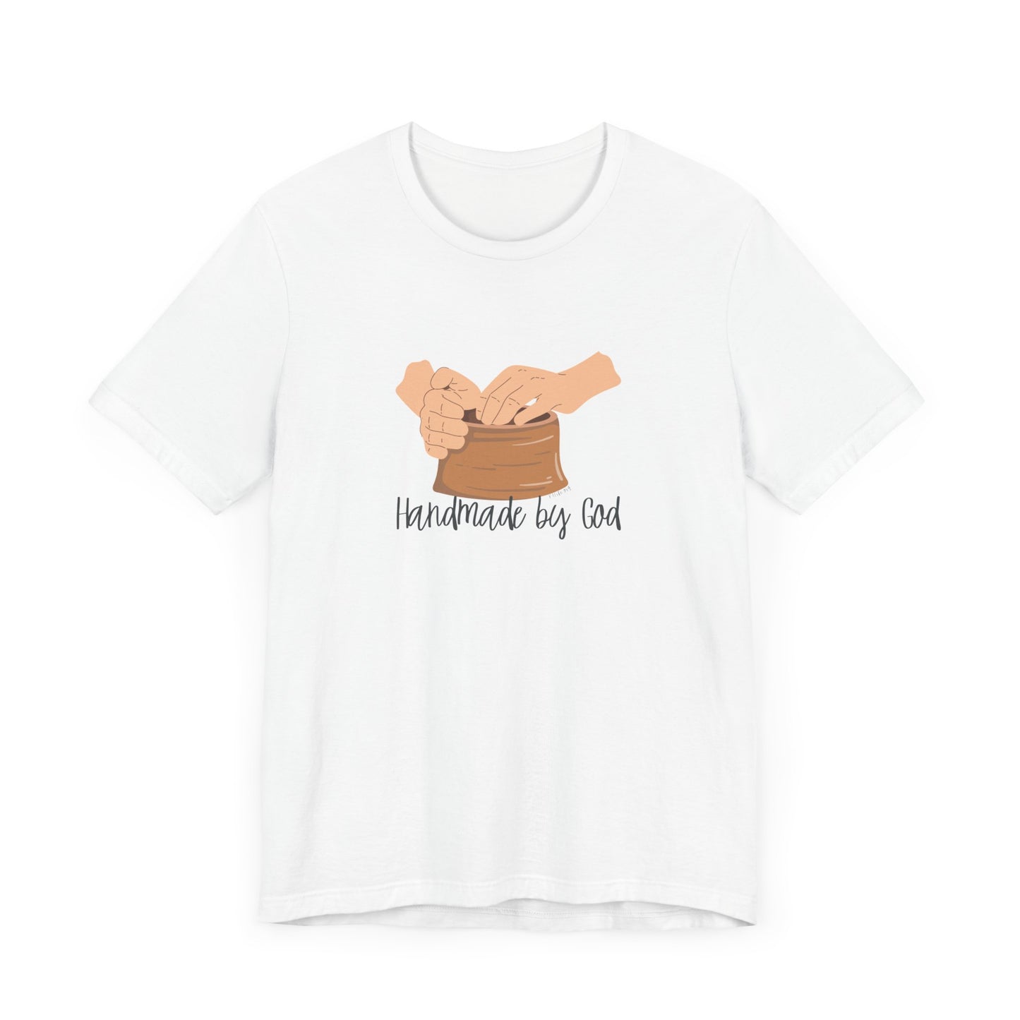 "Handmade by God" (pottery) Unisex Jersey Short Sleeve Tee