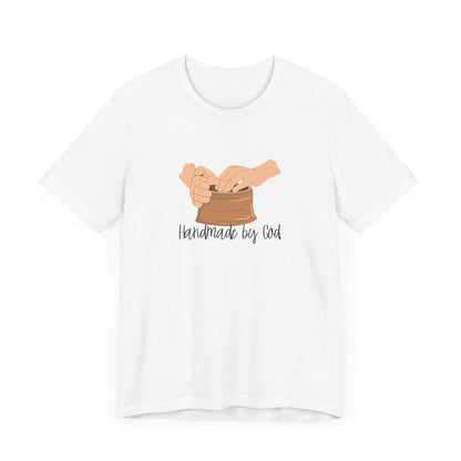 "Handmade by God" (pottery) Unisex Jersey Short Sleeve Tee