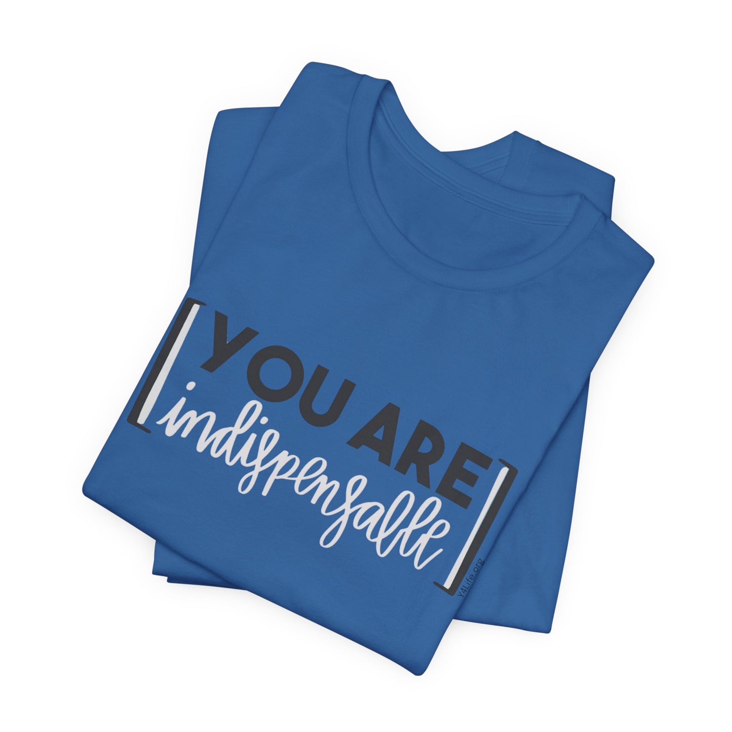 You Are Indispensable Short Sleeve T-Shirt