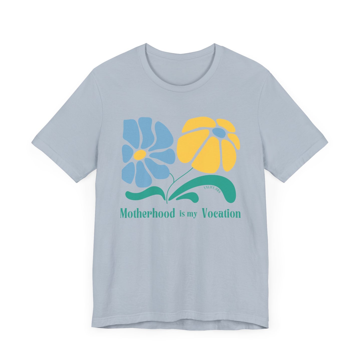 "Motherhood is my Vocation" (two flowers) Unisex Jersey Short Sleeve Tee