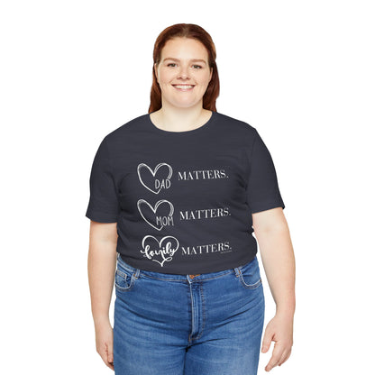 "Family Matters" (white print) Unisex Jersey Short Sleeve Tee