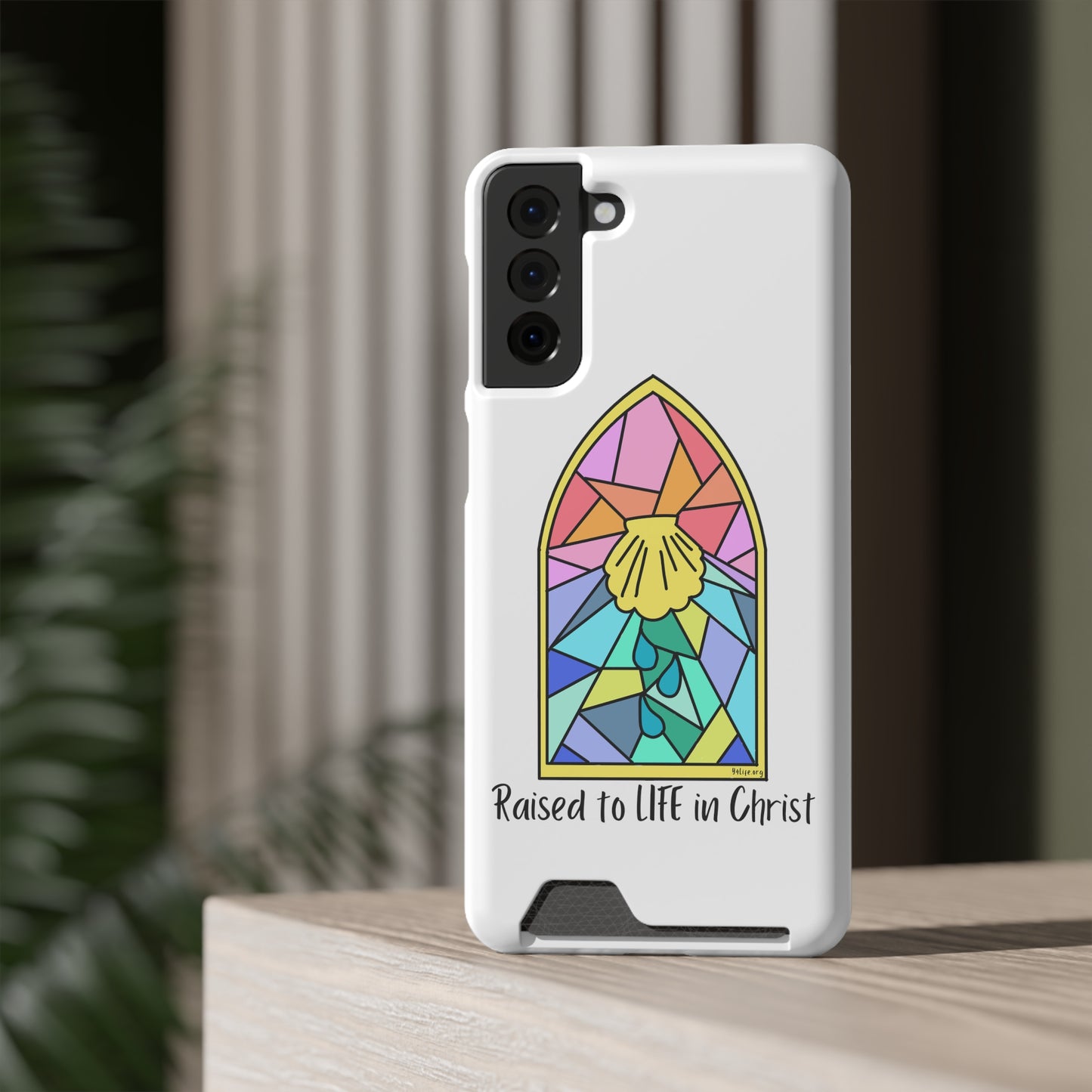 "Raised to Life in Christ" Phone Case With Card Holder