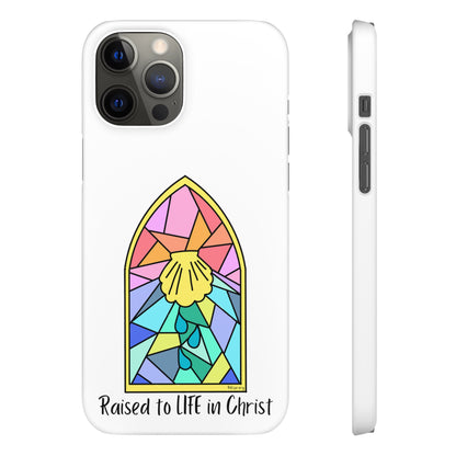 "Raised to Life in Christ" Snap Cases