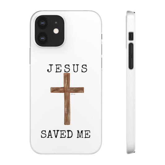 Jesus Saved Me Snap Cases