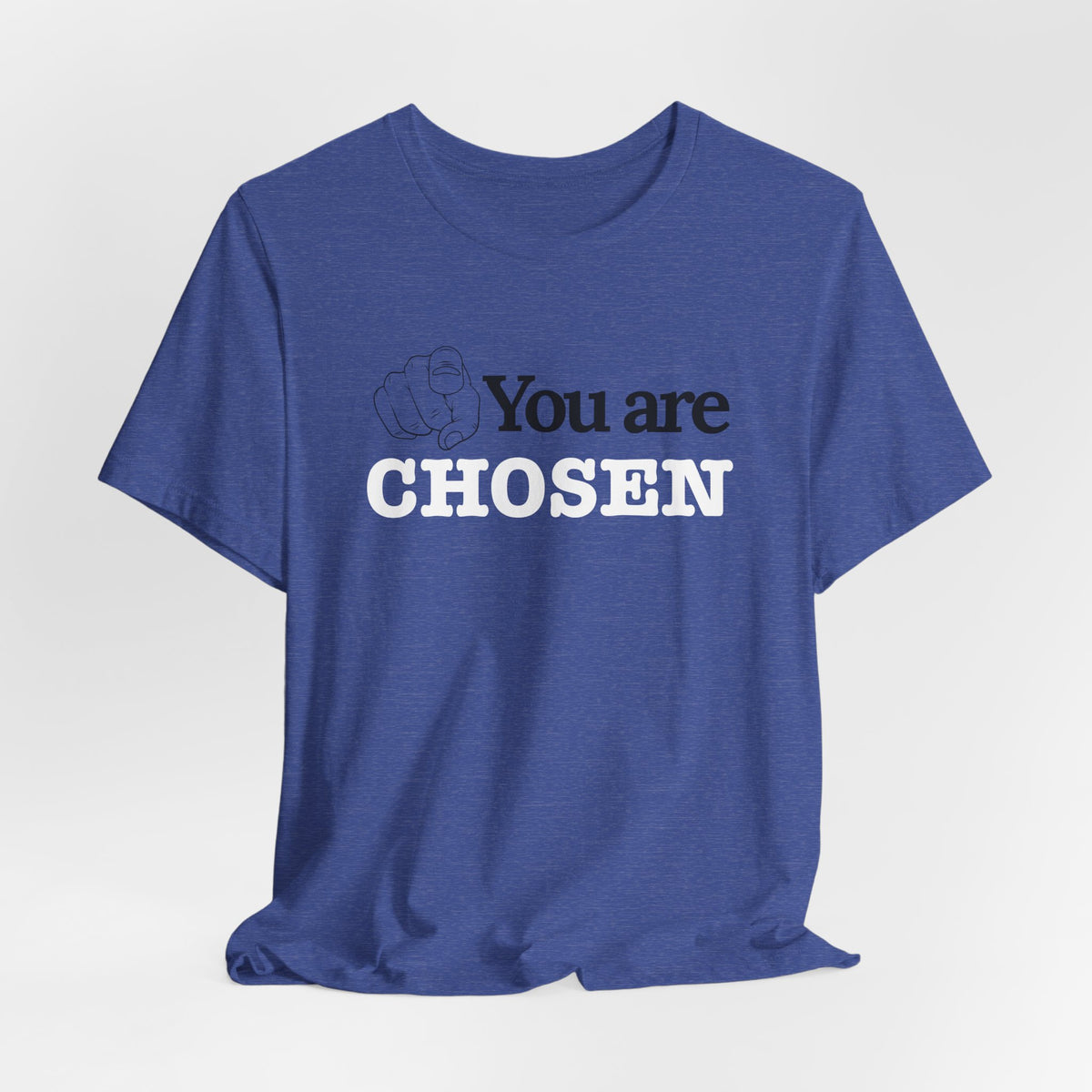 You Are Chosen Short Sleeve Tee
