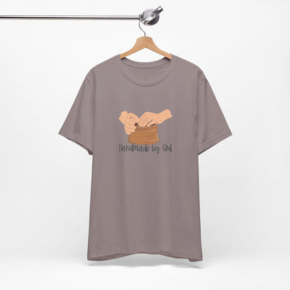 "Handmade by God" (pottery) Unisex Jersey Short Sleeve Tee