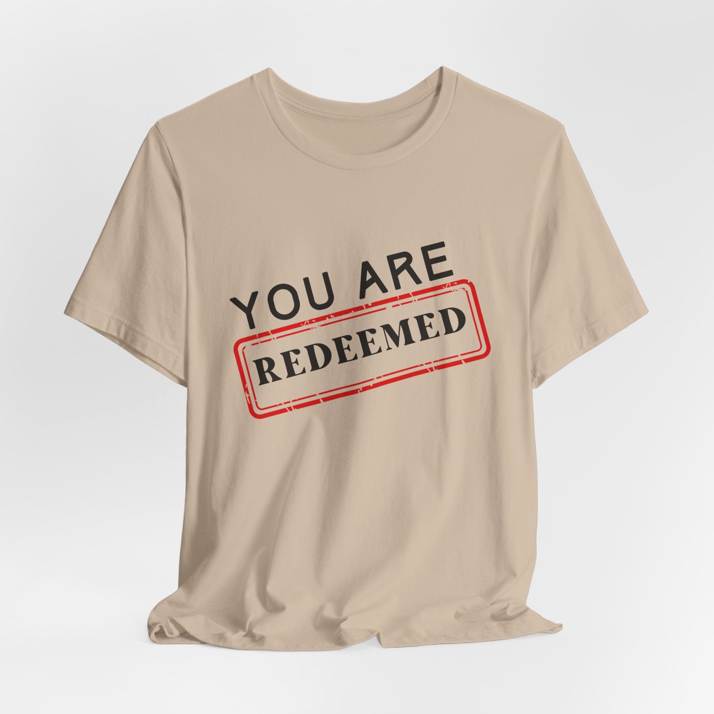 You Are Redeemed Short Sleeve Tee