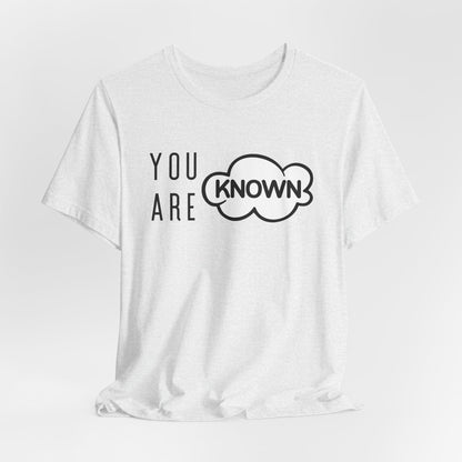 You Are Known Short Sleeve Tee