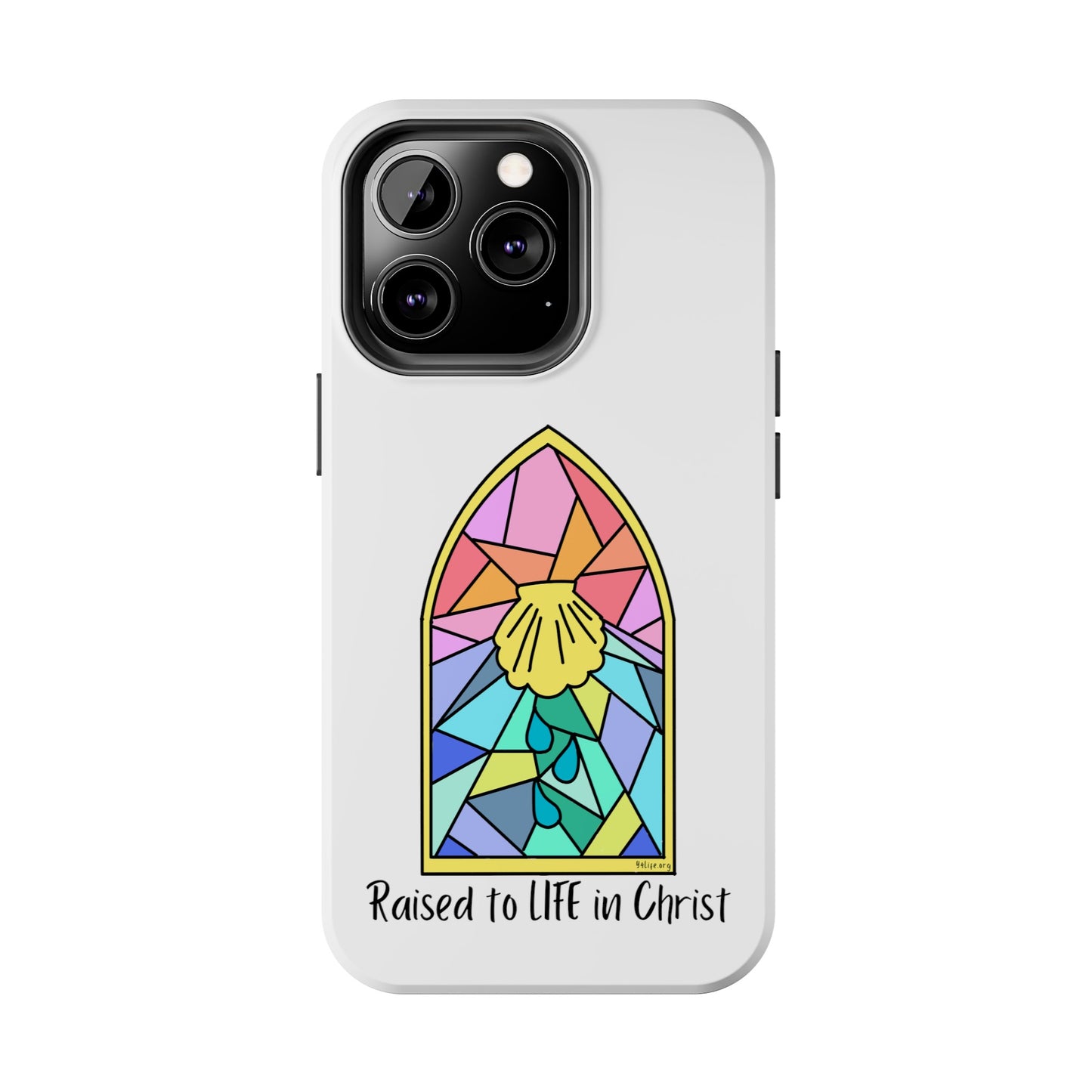 "Raised to Life in Christ" Tough Phone Cases