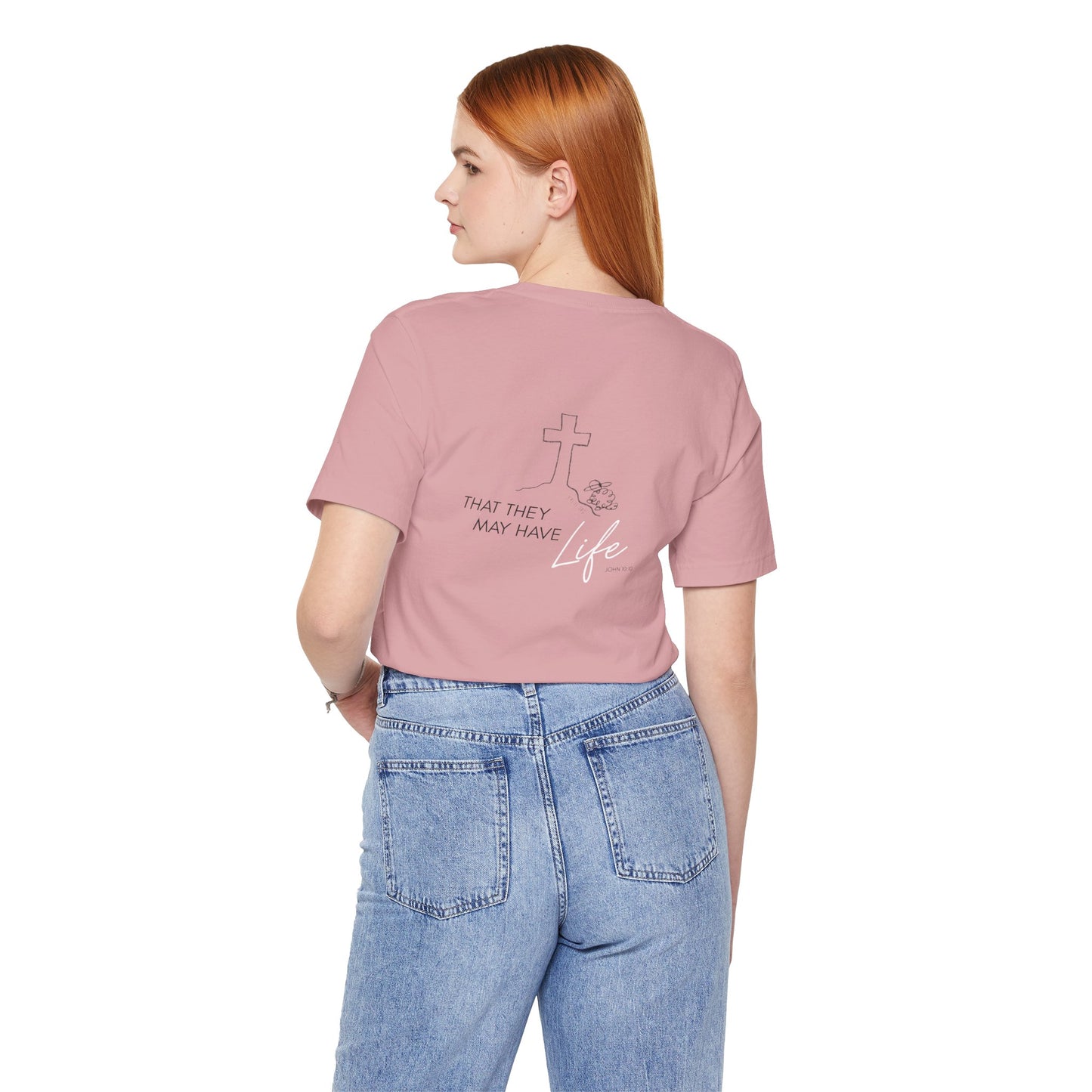 That They May Have Life Unisex Jersey Short Sleeve Tee
