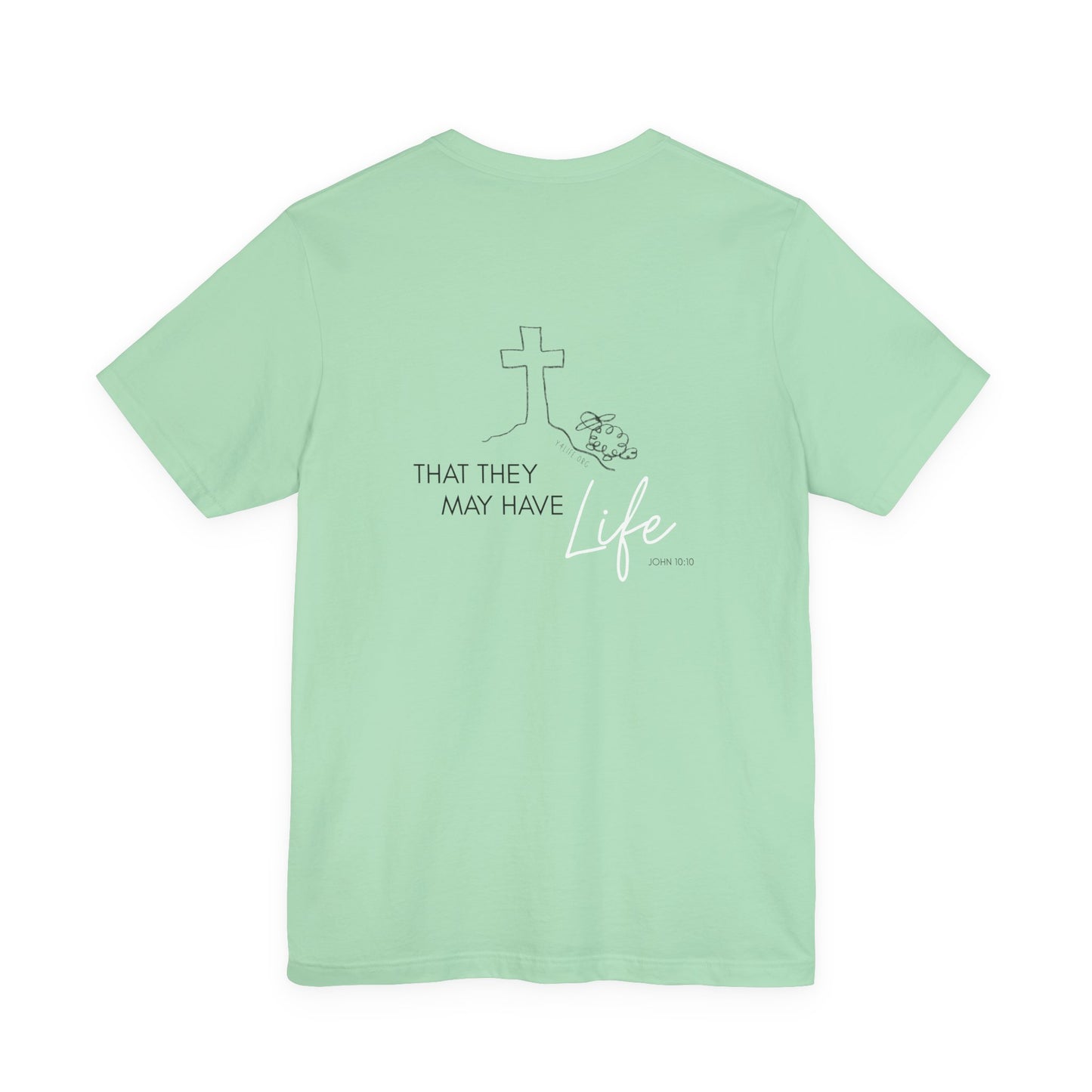 That They May Have Life Unisex Jersey Short Sleeve Tee