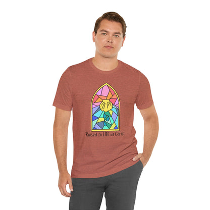 "Raised to Life in Christ" Unisex Jersey Short Sleeve Tee