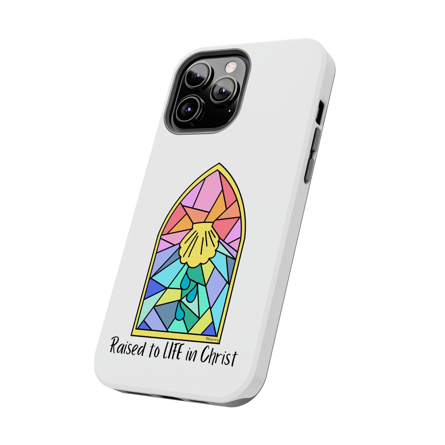 "Raised to Life in Christ" Tough Phone Cases