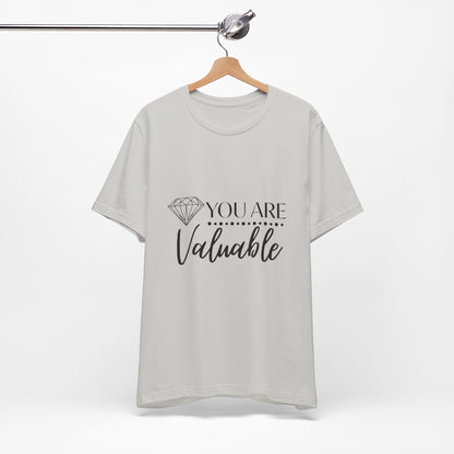 You Are Valuable Short Sleeve Tee