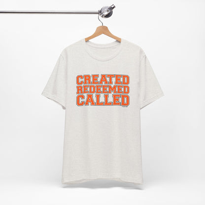 Varsity Created, Redeemed, Called (Orange) Short Sleeve T-Shirt