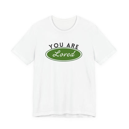 You Are Loved Short Sleeve Tee