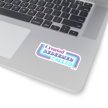 Created, Redeemed, Called Cool Kiss-Cut Sticker