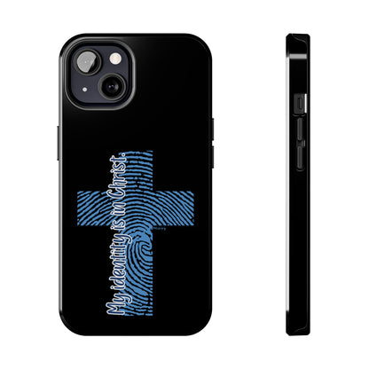 "My Identity is in Christ" Tough Phone Cases