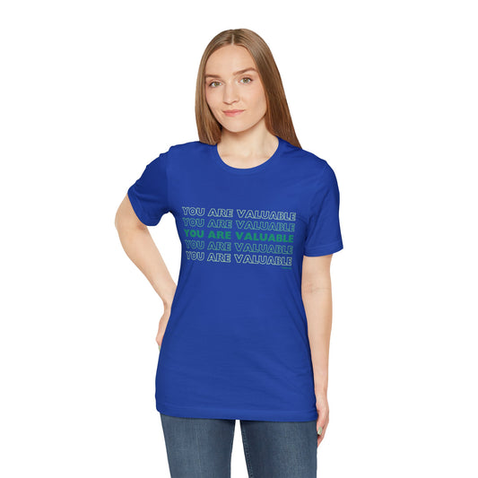 You Are Valuable Green Ombre Unisex Jersey Short Sleeve Tee
