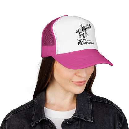 Life Abundantly Foam Trucker Hat