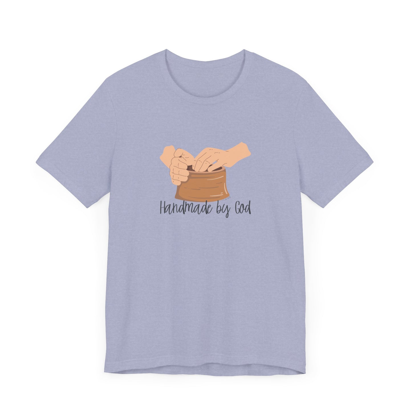 "Handmade by God" (pottery) Unisex Jersey Short Sleeve Tee