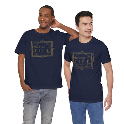 "Brought to Life" Unisex Jersey Short Sleeve Tee