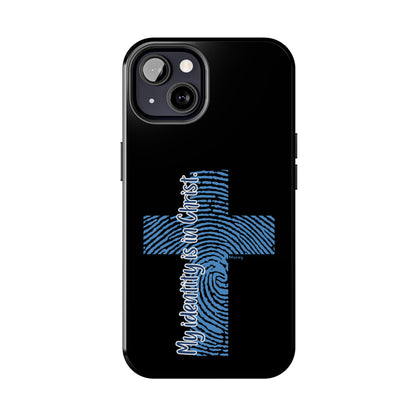 "My Identity is in Christ" Tough Phone Cases