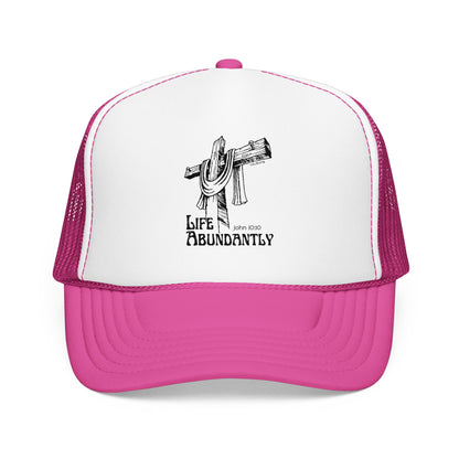 Life Abundantly Foam Trucker Hat