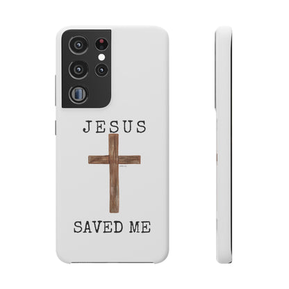 Jesus Saved Me Snap Cases
