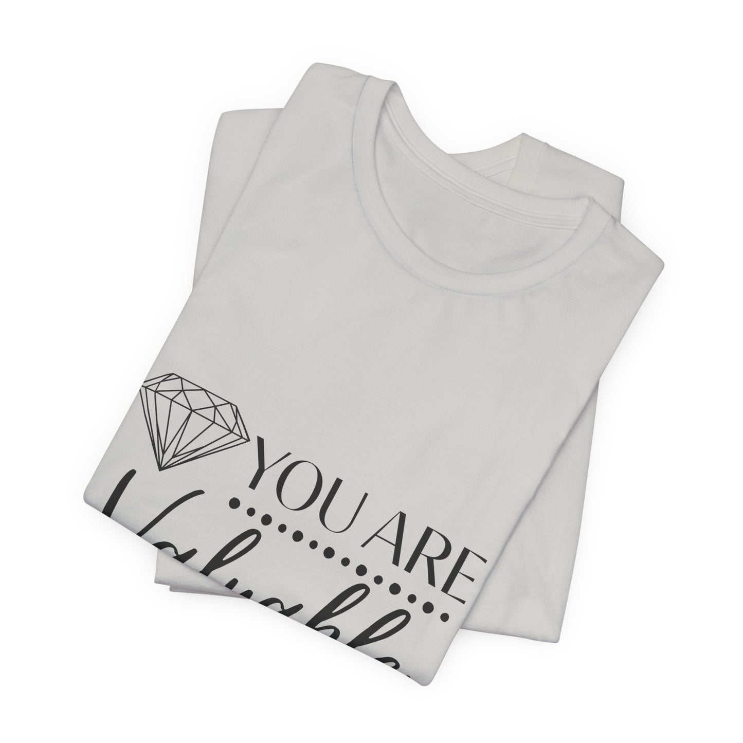 You Are Valuable Short Sleeve Tee