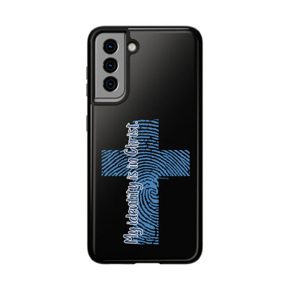 "My Identity is in Christ" Tough Phone Cases